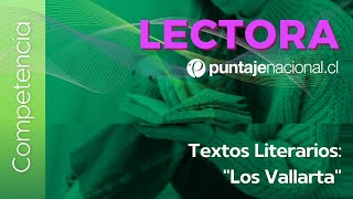 PAES  Competencia Lectora  Textos Literarios quotLos Vallartaquot [upl. by Inek]