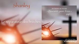 Le réparateur des brèches  Shanley [upl. by Ekard]