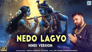 Nedo Lagyo Hindi Version  Tere Sang Nedo Lagyo Re  Radha Krishna Song 2024 Dhruv Deepak Toprani [upl. by Agatha]