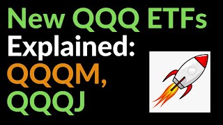 New QQQ ETFs Explained QQQM QQQJ [upl. by Egan]