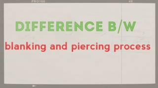 Difference bw blanking and piercing process  blank and scrap [upl. by Ateuqram590]