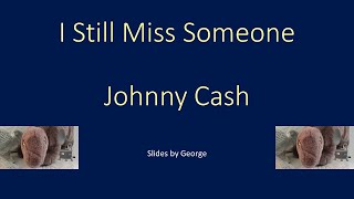 Johnny Cash I Still Miss Someone KARAOKE [upl. by Romito]