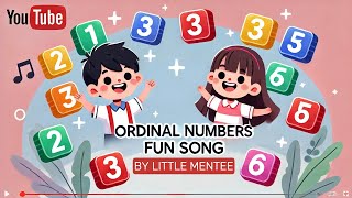 Ordinal Numbers Song  Songs For Kids  Little Mentee  Fun Learning for Kids [upl. by Stormi]