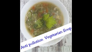 Anti pollution vegetarian soup  Healthy Soup loose your weight with this recipe in one month [upl. by Aihsetan543]