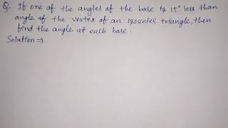 If one of the angles of the base is 15° less than angle of the vertex of an isosceles triangle then [upl. by Yeca742]