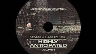 Highly Anticipated Volume 1 Mixed by DJ iMPACT [upl. by Terti280]