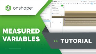 Measured Variables in Onshape [upl. by Veal]