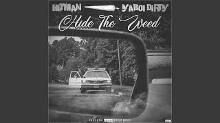 Hide The Weed feat YaBoiDirty [upl. by Hui]