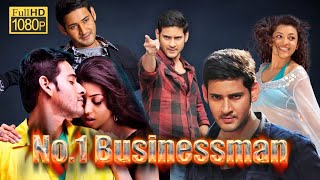 No1 Businessman Full Movie In Hindi Dubbed  New Mahesh Babu Movie  Review amp Facts 1080p HD [upl. by Gladwin405]