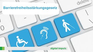 Barrierefreiheitsstärkungsgesetz digitalImpuls [upl. by Losse]