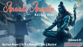 Anaadi Ananta  Kailash Kher  Spiritual Nirgun  Mahadev  Shiv  Mystical  Fen Made Video [upl. by Kingdon]