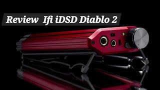 Review Ifi Audio Diablo 2 [upl. by Atilol]