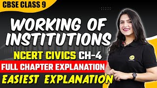 CBSE Class 9 SST  Working of Institutions in One Shot  Civics Chapter 4  Full Chapter Explanation [upl. by Tifanie]