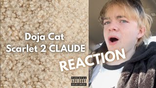 Doja Cat  Scarlet 2 CLAUDE  REACTION [upl. by Nahallac]