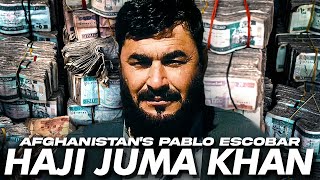 Afghanistans Pablo Escobar Story of Haji Juma Khan [upl. by Tnomyar440]