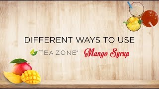 Different ways to use Tea Zone mango syrup [upl. by Ydoc]