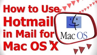 How to Use Hotmail in Mail for Mac OS X [upl. by Moonier920]