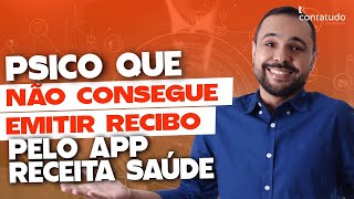 Psicólogo Não Consegue Emitir Recibo pelo App Receita Saúde [upl. by Scevour]