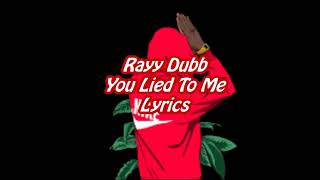 Bitch you lied to me  Rayy Dubb [upl. by Rockwood]