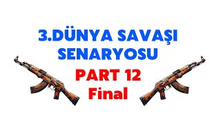 WW3 ÇIKSAYDI PART 12 FİNAL [upl. by Sral]