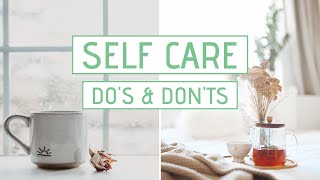 30 Self Care Dos and Donts  Self Care Tips [upl. by Eedyah]