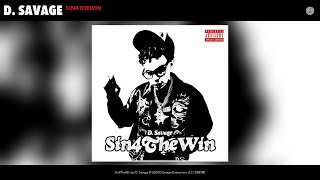 D Savage  Sin4TheWin Official Audio [upl. by Schubert]