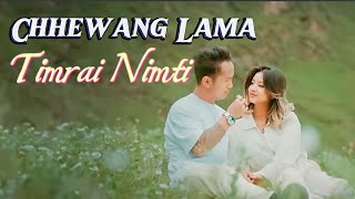 Chhewang Lama  Timrai Nimti  Lyric video [upl. by Mailiw98]