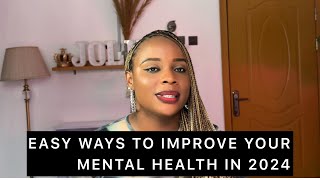 Easy Ways to Improve your MENTAL HEALTH in 2024 [upl. by Arreik691]