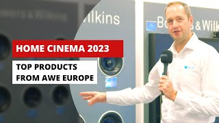 Home Cinema Top Products 2023 from AWE Europe [upl. by Alikahs]