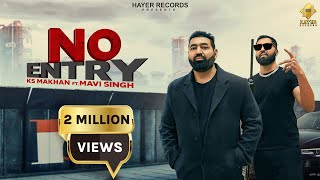 Best of KS Makhan New Punjabi Song 2024 No Entry Lyrical Ft Mavi Singh  Hayer Records [upl. by Nojram734]