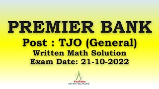 Premier Bank Post  TJO GeneralWritten Math Solution Exam Date 21102022 [upl. by Eugenie]