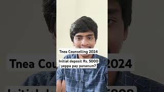 TNEA 2024  When to pay initial deposit Rs 5000  Counselling fees shorts tnea choicefilling [upl. by Esirehs]