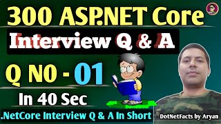 300 ASPNET Core Interview Q amp A QNO01  ASPNET Core Interview Questions And Answers  shorts [upl. by Annohsat301]