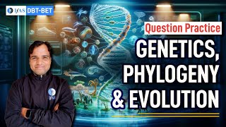 Genetics Phylogeny amp Evolution  DBT  BET Most Important Question Series  Lec  01  IFAS [upl. by Sirovaj]