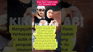 Paula dapet butik dari pengusaha Turki beritaterkini shortvideo paulaverhoeven [upl. by Komsa856]