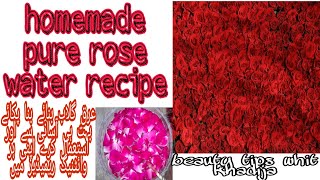 Natural pure rose water recipehow to make rose water at home [upl. by Ennayt]