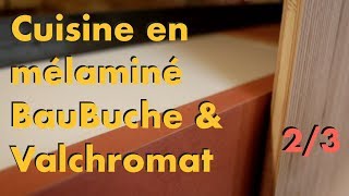 Une cuisine en mélaminé Valchromat et BauBuche multiligne 23 [upl. by Yntrok]