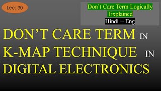 Lec30 Introduction of Dont Care terms in K Map with Solved Examples  DE or STLD  R K Classes [upl. by Ttnerb300]