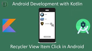 13  RecyclerView Item Click listener in Android  Android Development Training in Kotlin [upl. by Radbourne]