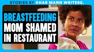 Breastfeeding MOM SHAMED In Restaurant  Dhar Mann Bonus Videos [upl. by Etnomal]