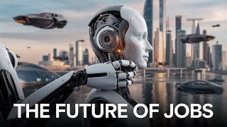 The Future of Jobs in an AIDriven World Insights and Predictions [upl. by Niuq456]