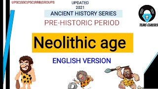 NEOLITHIC AGE  ENGLISH VERSION  ANCIENT HISTORY SERIES LECTURE 3 [upl. by Etteniuqna806]