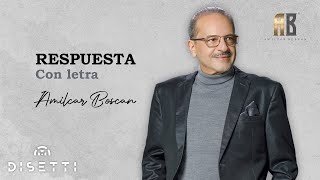 Amilcar Boscan  Respuesta  Salsa Romántica Con Letra [upl. by Culver506]