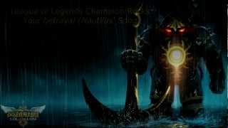 League Of Legends Champion Rocks quotYour betrayalquot Nautilus Song [upl. by Agnella482]