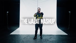 Muki  The Ijazat Mashup OFFICIAL VIDEO [upl. by Celtic]