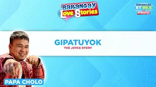 BARANGAY LOVE STORIES quotGIPATUYOKquot  THE JOYCE STORY [upl. by Lleruj]