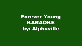 Alphaville Forever Young Karaoke [upl. by Karlens]