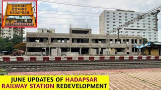 Infra Vlog 45  June Updates Of Hadapsar Railway Station Redevelopment Project [upl. by Tull309]