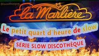 SÉRIE SLOW DISCOTHÈQUE La Marlière  Un Petit Quart Dheure de Slow VS 2024 [upl. by Nivlem]