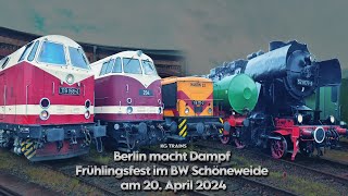 Berlin macht Dampf  Frühlingsfest im BW Schöneweide am 20 April 2024 [upl. by Newlin963]